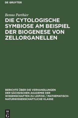 Cover of Die Cytologische Symbiose Am Beispiel Der Biogenese Von Zellorganellen