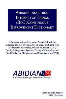 Book cover for Abidian Industrial Internet of Things (Iiot)/Continuous Improvement Dictionary