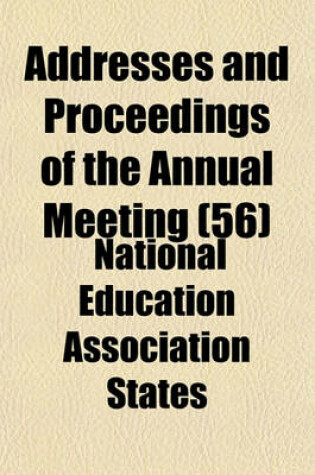 Cover of Addresses and Proceedings of the Annual Meeting (56)