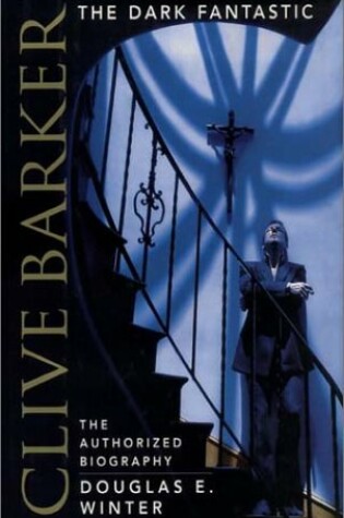 Cover of Clive Barker: The Dark Fantastic