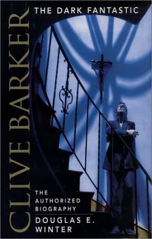 Book cover for Clive Barker: The Dark Fantastic