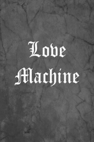 Cover of Love Machine