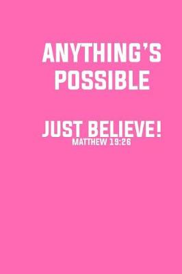 Book cover for Anything's Possible Just Believe