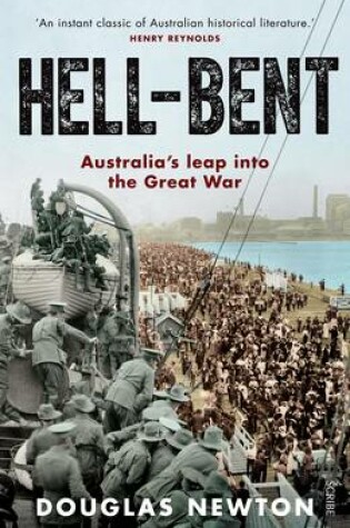 Cover of Hell-Bent: Australia's leap into the Great War