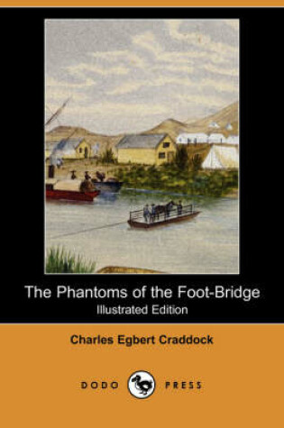 Cover of The Phantoms of the Foot-Bridge(Dodo Press)