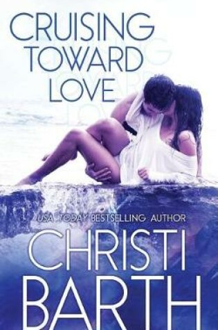 Cover of Cruising Toward Love