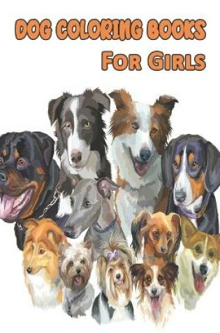 Cover of Dog Coloring Book For Girls