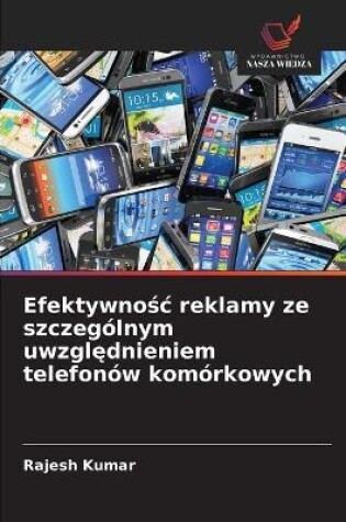 Cover of Efektywnośc reklamy ze szczególnym uwzględnieniem telefonów komórkowych