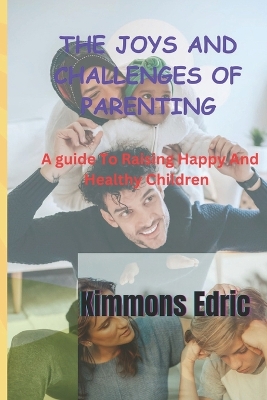 Book cover for The Joys and Challenges of Parenting