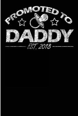 Book cover for Promoted to Daddy Est. 2018