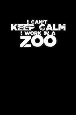 Cover of I work In A Zoo