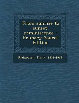 Book cover for From Sunrise to Sunset; Reminiscence - Primary Source Edition