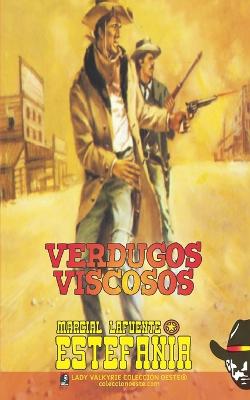 Book cover for Verdugos viscosos (Colección Oeste)