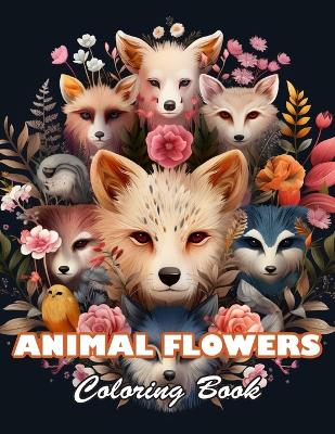 Book cover for Animal Flowers Coloring Book