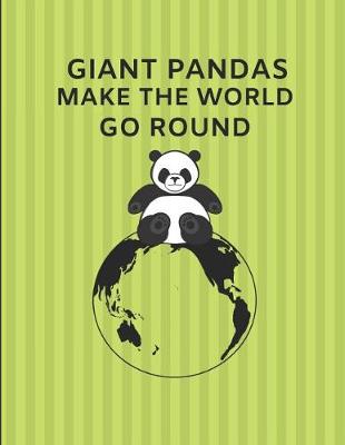 Book cover for Giant Pandas Make the World Go Round