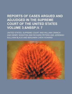 Book cover for Reports of Cases Argued and Adjudged in the Supreme Court of the United States Volume 3;