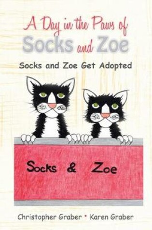 Cover of A Day in the Paws of Socks and Zoe