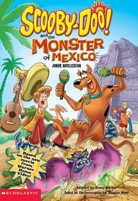 Book cover for Scooby-Doo and the Monster of Mexico Jr Novelization