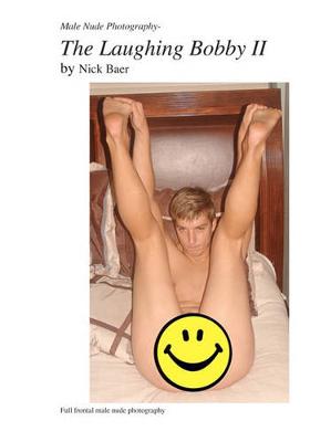 Book cover for Male Nude Photography- The Laughing Bobby II