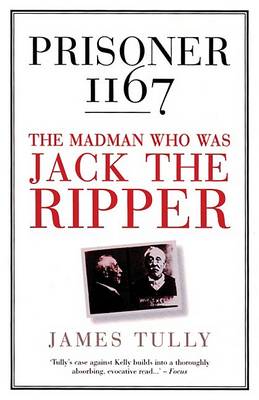 Book cover for Prisoner 1167: the Madman Who Was Jack the Ripper