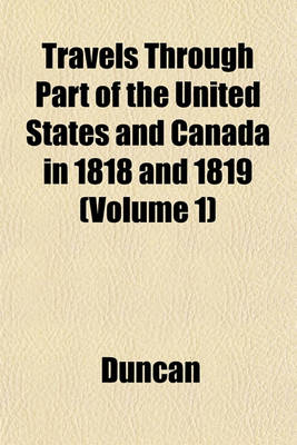 Book cover for Travels Through Part of the United States and Canada in 1818 and 1819 (Volume 1)