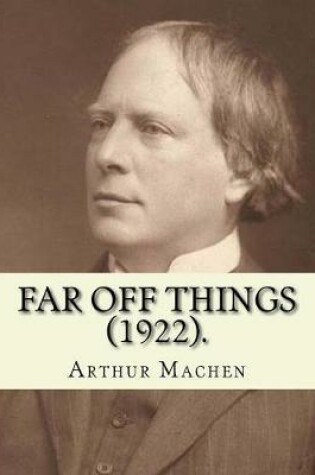 Cover of Far off things (1922). By