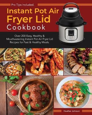 Book cover for Instant Pot Air Fryer Lid Cookbook