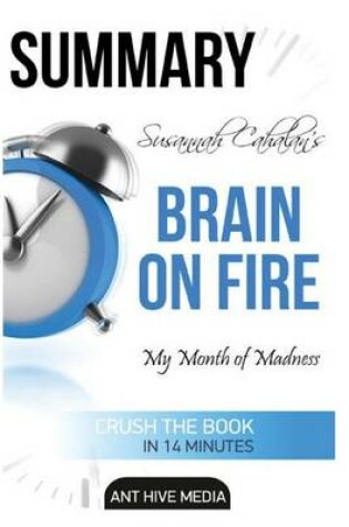 Cover of Susannah Cahalan's Brain on Fire Summary