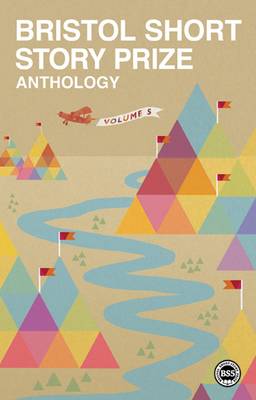 Book cover for Bristol Short Story Prize Anthology