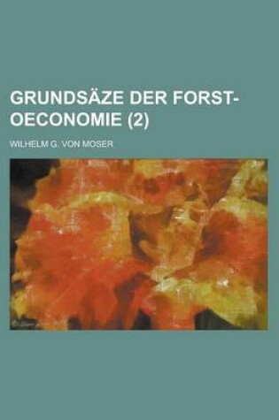 Cover of Grundsaze Der Forst-Oeconomie (2 )