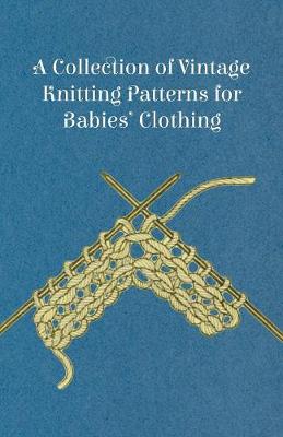 Book cover for A Collection of Vintage Knitting Patterns for Babies' Clothing