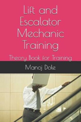 Cover of Lift and Escalator Mechanic Training