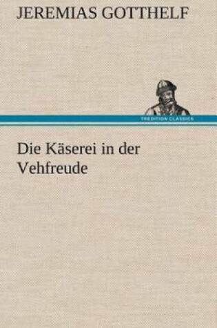 Cover of Die Kaserei in Der Vehfreude