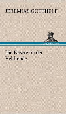 Book cover for Die Kaserei in Der Vehfreude