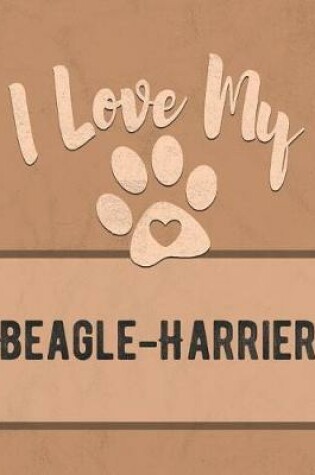 Cover of I Love My Beagle-Harrier