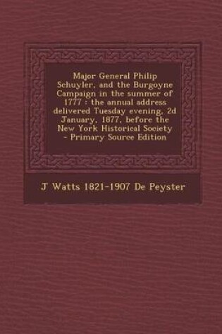 Cover of Major General Philip Schuyler, and the Burgoyne Campaign in the Summer of 1777