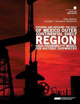 Book cover for Refining and Revising the Gulf of Mexico Outer Continental Shelf Region High- Probability Model for Historic Shipwrecks