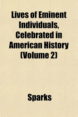 Book cover for Lives of Eminent Individuals, Celebrated in American History (Volume 2)