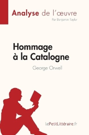 Cover of Hommage � la Catalogne de George Orwell (Analyse de l'oeuvre)