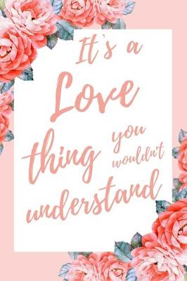 Book cover for It's a Love Thing You Wouldn't Understand