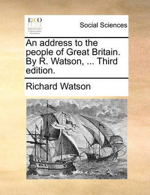Book cover for An Address to the People of Great Britain. by R. Watson, ... Third Edition.