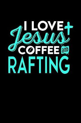 Book cover for I Love Jesus Coffee and Rafting