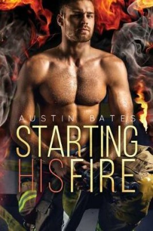 Cover of Starting His Fire