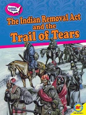 Book cover for The Indian Removal ACT and the Trail of Tears
