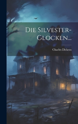 Book cover for Die Silvester-Glocken...