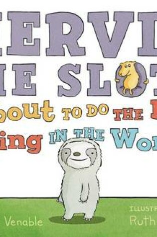 Cover of Mervin The Sloth Is About To Do The Best Thing In The World