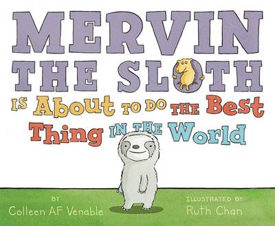 Book cover for Mervin The Sloth Is About To Do The Best Thing In The World