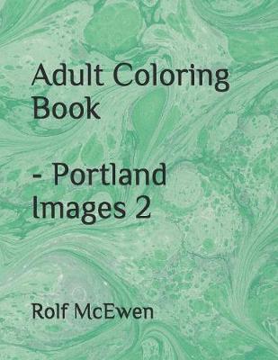 Book cover for Adult Coloring Book - Portland Images 2