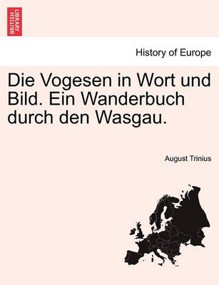 Book cover for Die Vogesen in Wort Und Bild. Ein Wanderbuch Durch Den Wasgau.