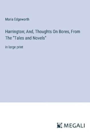 Cover of Harrington; And, Thoughts On Bores, From The "Tales and Novels"